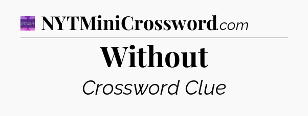 Without - Thomas Joseph Crossword