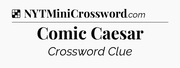 Solution: Comic Caesar - NYT Crossword