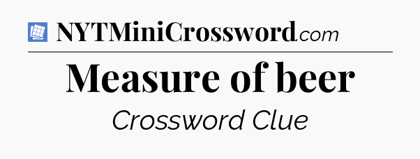 Measure of beer Puzzle Page Crossword Clue