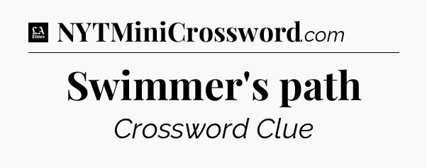 Swimmer's path - LA Times Crossword