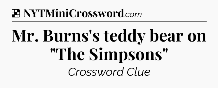 Solution: Mr. Burns's teddy bear on 