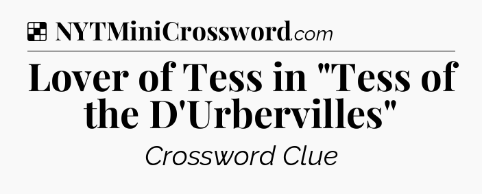 Solution: Lover of Tess in 
