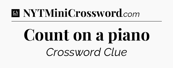 Count on a piano - LA Times Crossword