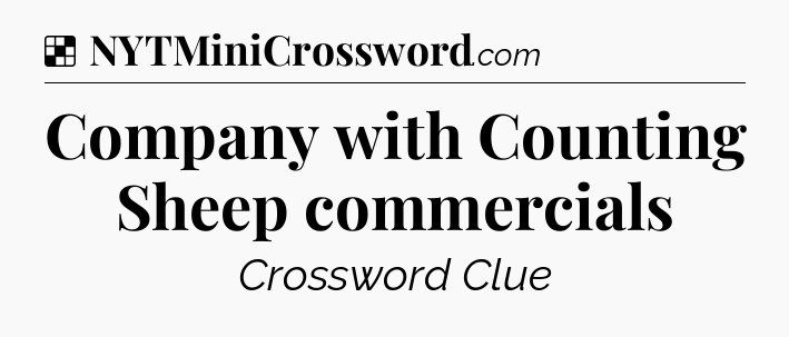 Solution: Company with Counting Sheep commercials - NYT Crossword
