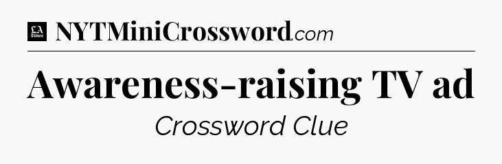 Awareness-raising TV ad - LA Times Crossword