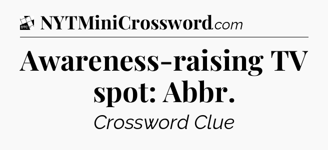 Awareness-raising TV spot: Abbr - Daily Themed Classic Crossword