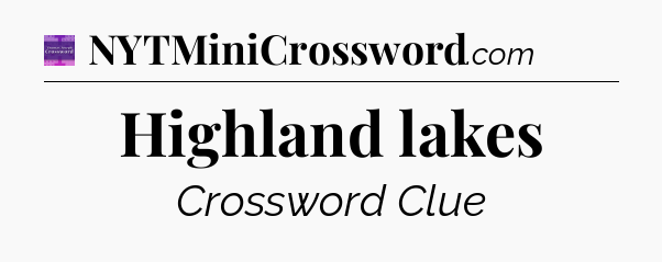 Highland lakes - Thomas Joseph Crossword