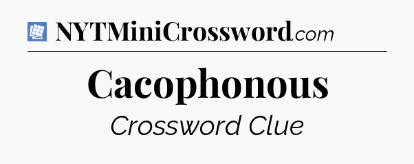 Cacophonous Puzzle Page Crossword Clue