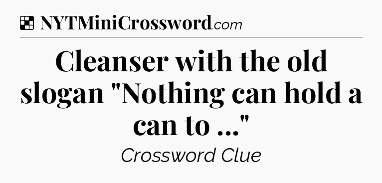 Solution: Cleanser with the old slogan 