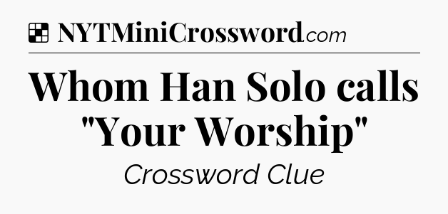 Solution: Whom Han Solo calls 