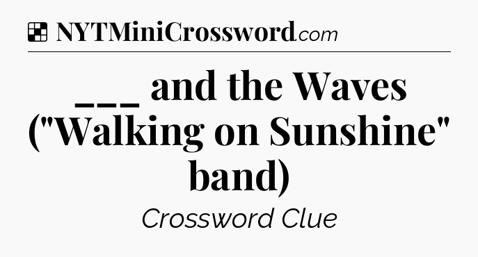 Solution: ___ and the Waves (