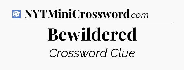 Bewildered Puzzle Page Crossword Clue