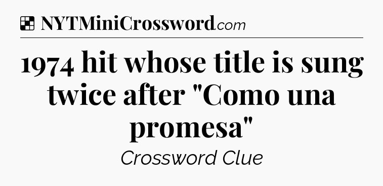 Solution: 1974 hit whose title is sung twice after 