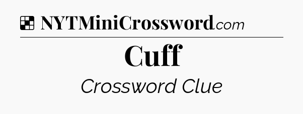 Solution: Cuff - NYT Crossword