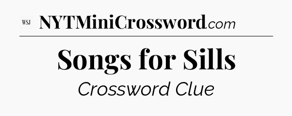 Songs for Sills - WSJ Crossword