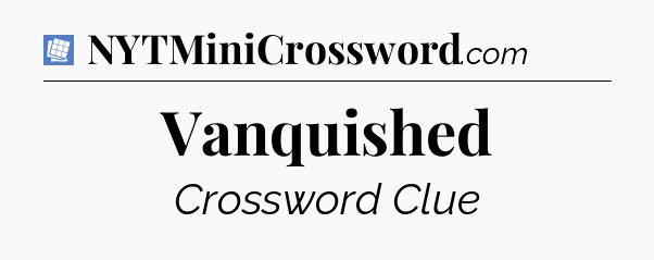 Vanquished Puzzle Page Crossword Clue