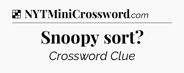 Solution: Snoopy sort - NYT Crossword