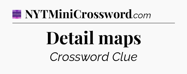 Detail maps - Thomas Joseph Crossword