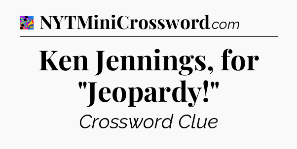Ken Jennings, for 