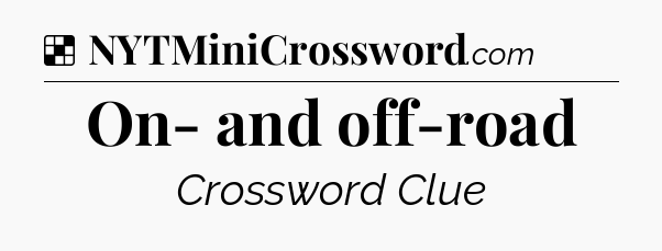 Solution: On- and off-road - NYT Crossword