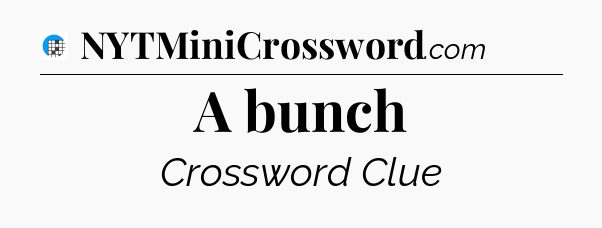 A bunch Crossword Clue