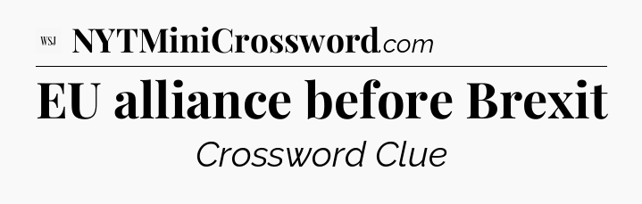 EU alliance before Brexit - WSJ Crossword