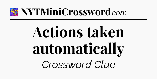 Actions taken automatically Codycross