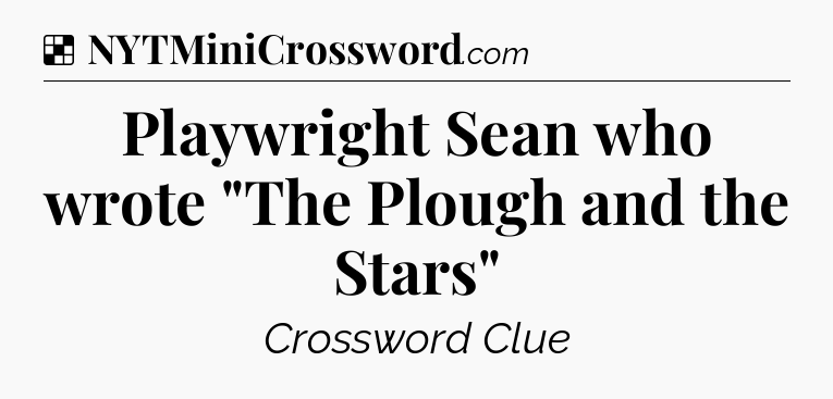 Solution: Playwright Sean who wrote 