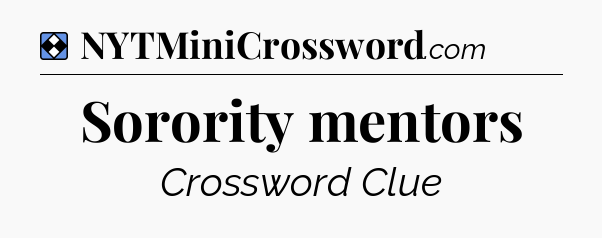 Solution: Sorority mentors - NYT Mini Crossword