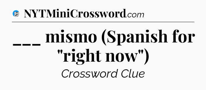 ___ mismo (Spanish for 