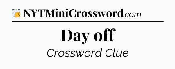 Day off - 7 Little Words