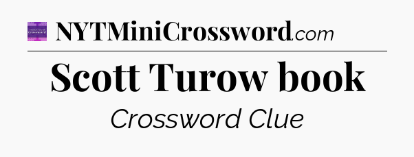 Scott Turow book - Thomas Joseph Crossword