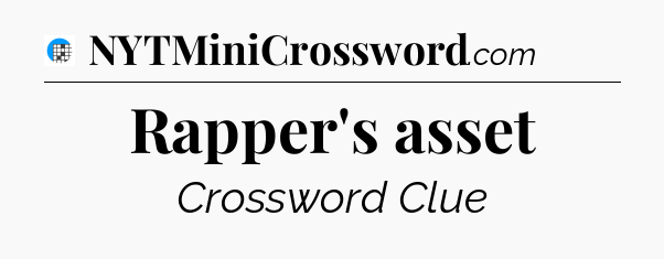 Rapper's asset Crossword Clue