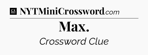Max - LA Times Crossword