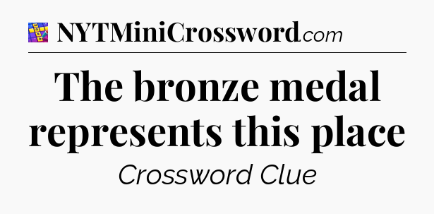 The bronze medal represents this place Codycross