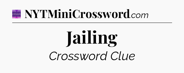 Jailing - Thomas Joseph Crossword