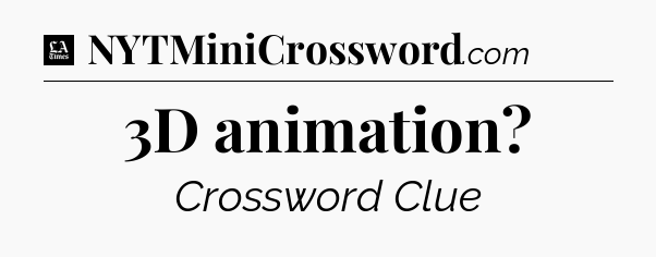 3D animation - LA Times Crossword