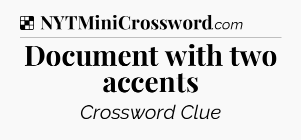 Solution: Document with two accents - NYT Crossword