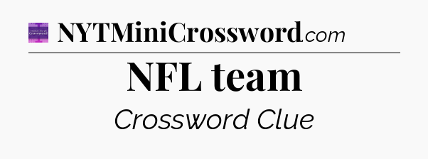 NFL team - Thomas Joseph Crossword