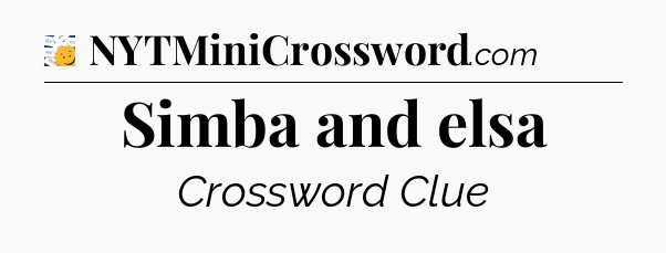 Simba and elsa - 7 Little Words