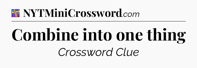 Combine into one thing Codycross