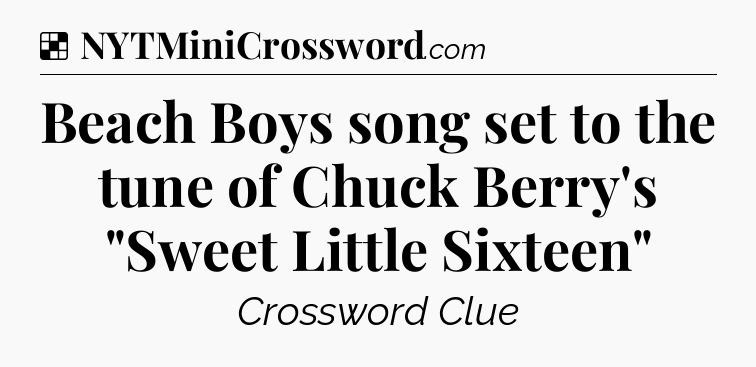Solution: Beach Boys song set to the tune of Chuck Berry's 