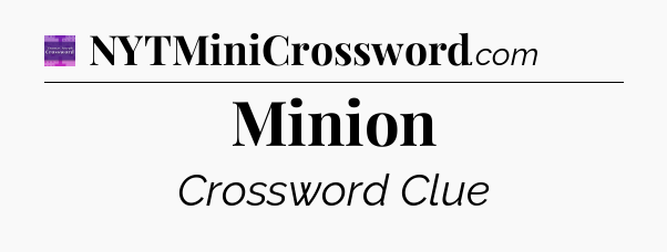 Minion - Thomas Joseph Crossword