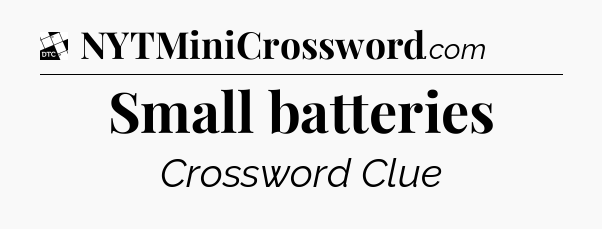 Small batteries - Daily Themed Classic Crossword