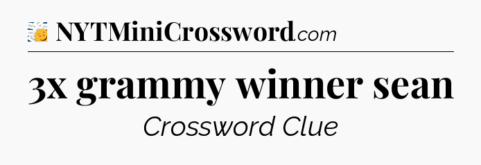 3x grammy winner sean - 7 Little Words