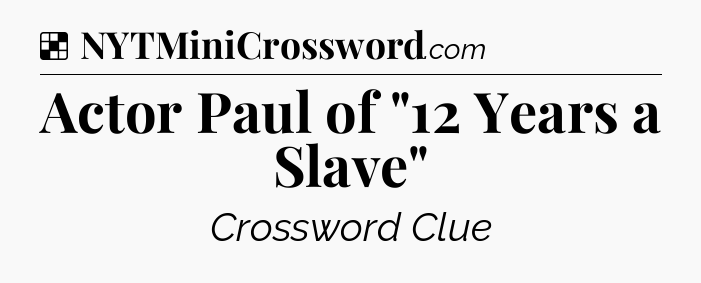 Solution: Actor Paul of 