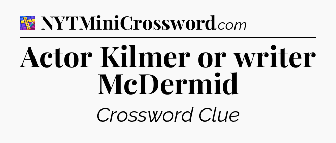 Actor Kilmer or writer McDermid Codycross