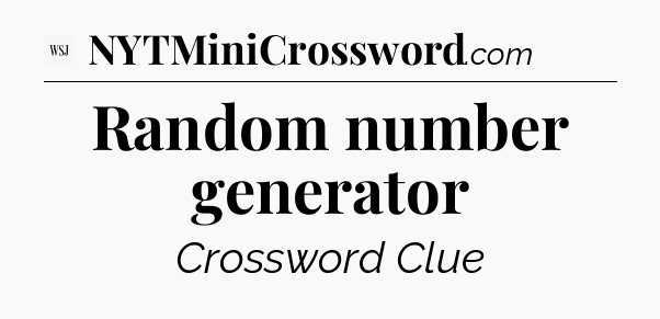 Random number generator - WSJ Crossword