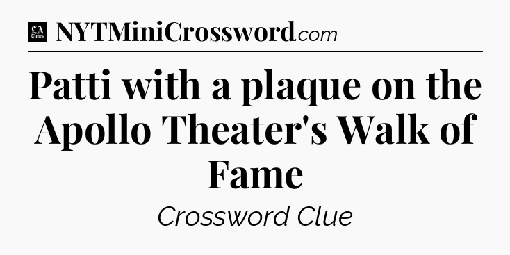 Patti with a plaque on the Apollo Theater's Walk of Fame - LA Times Crossword