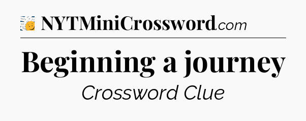 Beginning a journey - 7 Little Words